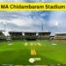 MA Chidambaram Stadium